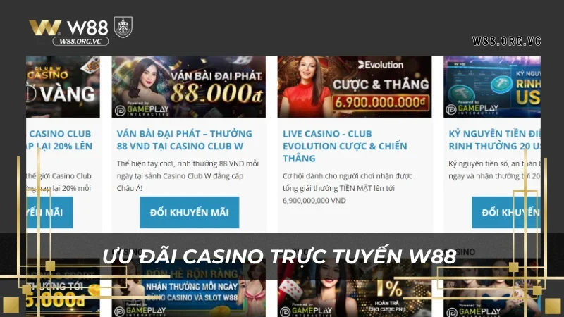 Đến với casino trực tuyến W88 nhận nhiều phần thưởng