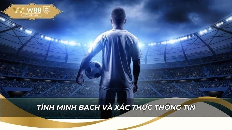 Lưu ý về tính minh bạch và xác thực thông tin