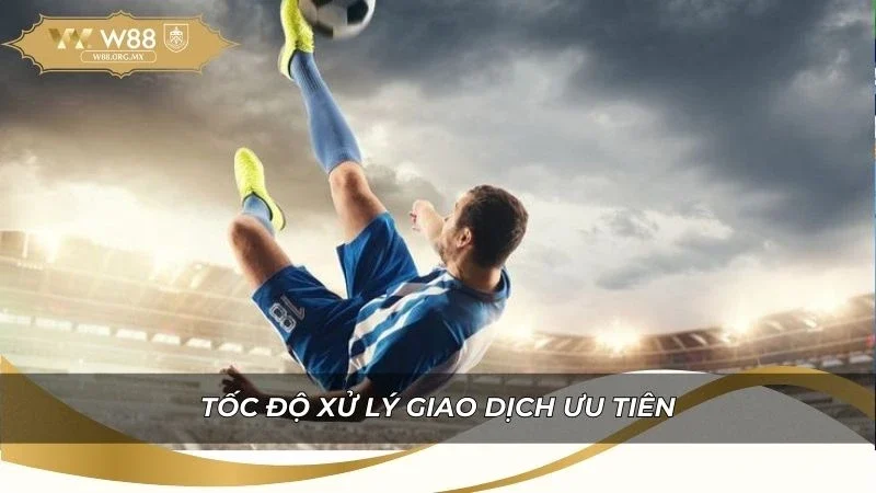 Vip W88 nổi bật với tốc độ xử lý giao dịch ưu tiên